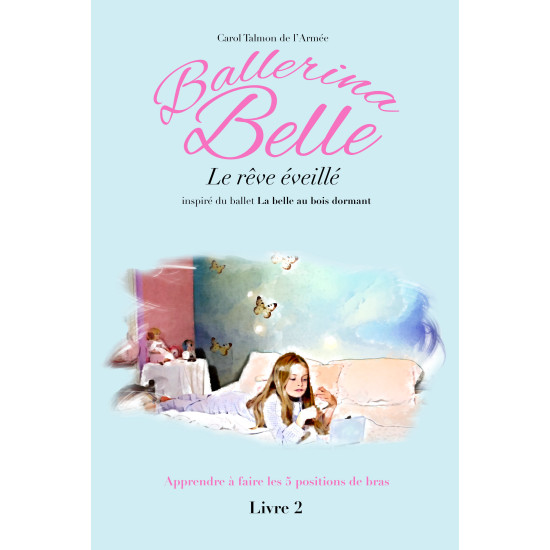 Livre Ballerina Belle Tome 1 à 13 - FAME LA MAISON DE LA DANSE
