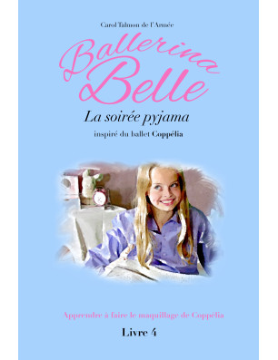Livre Ballerina Belle Tome 1 à 13 - FAME LA MAISON DE LA DANSE