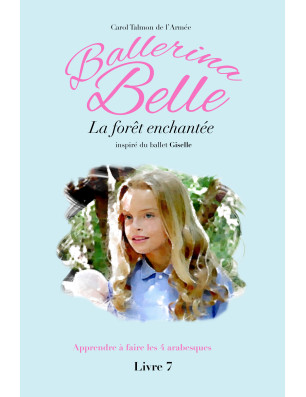 Livre Ballerina Belle Tome 1 à 13 - FAME LA MAISON DE LA DANSE
