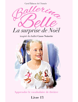 Livre Ballerina Belle Tome 1 à 13 - FAME LA MAISON DE LA DANSE
